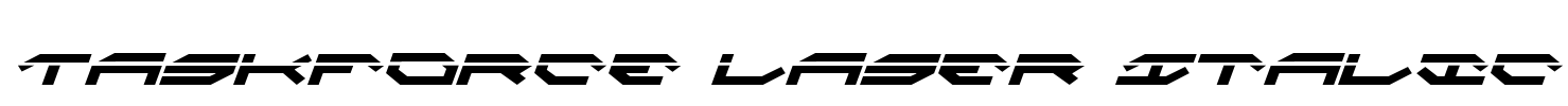 Taskforce Laser Italic Font Image