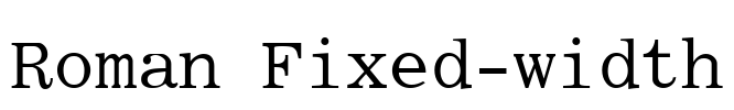 Roman Fixed-width