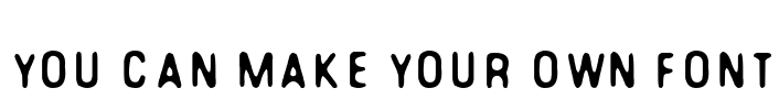 You Can Make Your Own Font