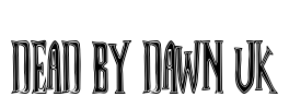 Dead By Dawn UK Font Image