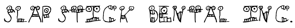 Slapstick Dental Inc. Font Image