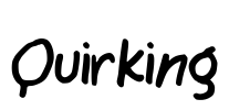 Quirking Font Image