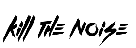 Kill The Noise Font Image