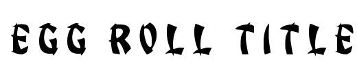 Egg Roll Title Font Image
