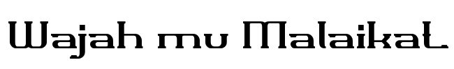 Wajah mu Malaikat Font Image