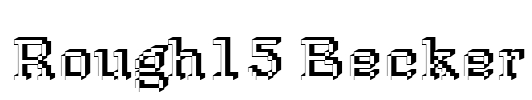 Rough15 Becker Font Image