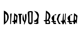 Dirty03 Becker Font Image