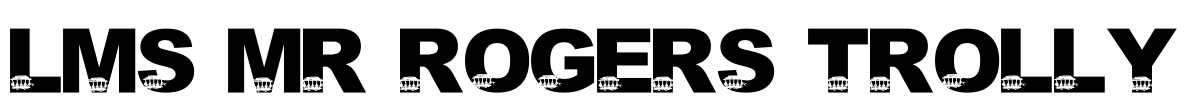 LMS Mr Rogers Trolly Font Image