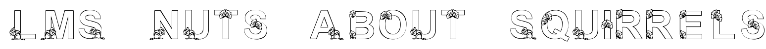 LMS Nuts About Squirrels Font Image