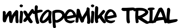 mixtapeMike_TRIAL Font Image