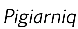 Pigiarniq