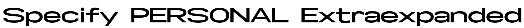 Specify PERSONAL Extraexpanded Font Image