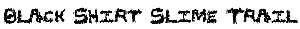 Black Shirt Slime Trail Font Image