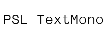 PSL TextMono