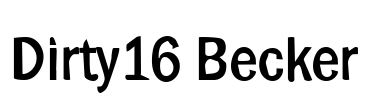 Dirty16 Becker Font Image