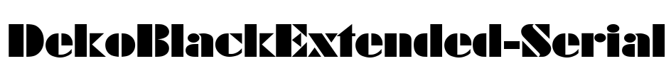 DekoBlackExtended-Serial Font Image