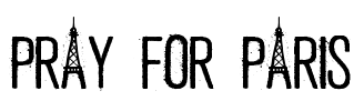 PRAY FOR PARIS Font Image