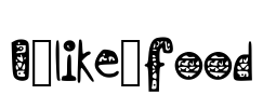 I_like_food Font Image