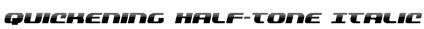Quickening Half-Tone Italic Font Image