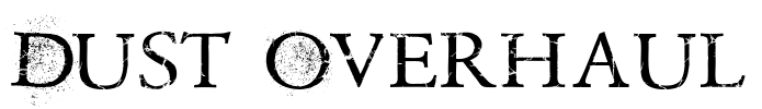 Dust Overhaul