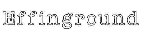 Effinground Font Image