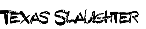 Texas Slaughter Font Image