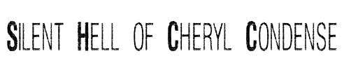 Silent Hell of Cheryl Condense