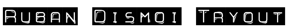 Ruban Dismoi Tryout Font Image