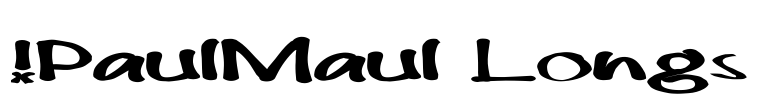 !PaulMaul Longs Font Image