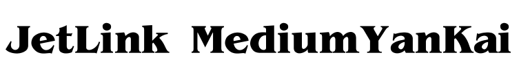 JetLink MediumYanKai Font Image