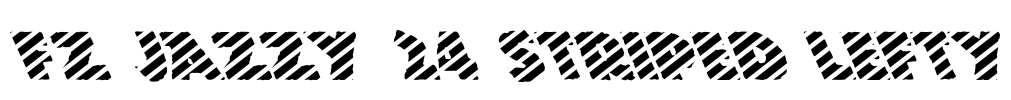 FZ JAZZY 24 STRIPED LEFTY Font Image