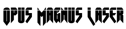 Opus Magnus Laser Font Image