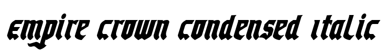 Empire Crown Condensed Italic
