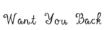 Want You Back Font Image
