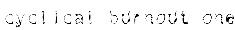 cyclical burnout one Font Image