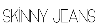 Skinny Jeans Font Image
