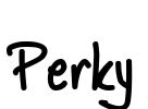 Perky