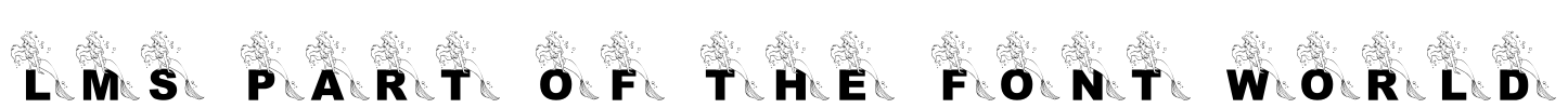 LMS Part Of The Font World