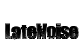 LateNoise