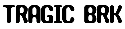 TRAGIC BRK Font Image