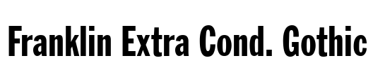 Franklin Extra Cond. Gothic Font Image