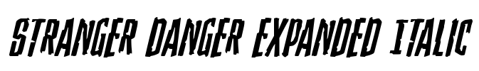 Stranger Danger Expanded Italic Font Image