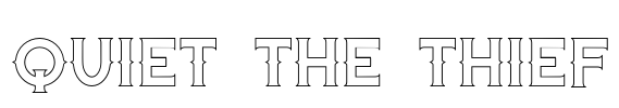 Quiet the Thief Font Image
