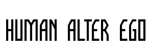 HUMAN ALTER EGO Font Image