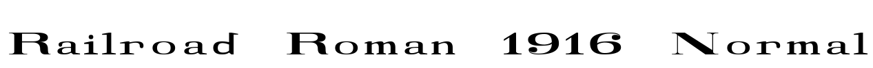 Railroad Roman 1916 Normal Font Image
