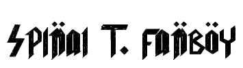 Spinal T. FanBoy Font Image