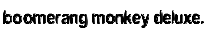 boomerang monkey deluxe. Font Image