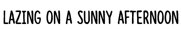 Lazing on a sunny afternoon Font Image