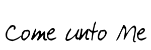 Come unto Me
