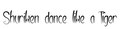 Shuriken dance like a Tiger Font Image
